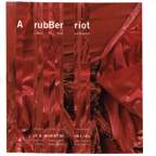 A rubBer riot.jpg