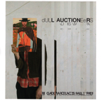 dULL AUCTIONEeRS.jpg